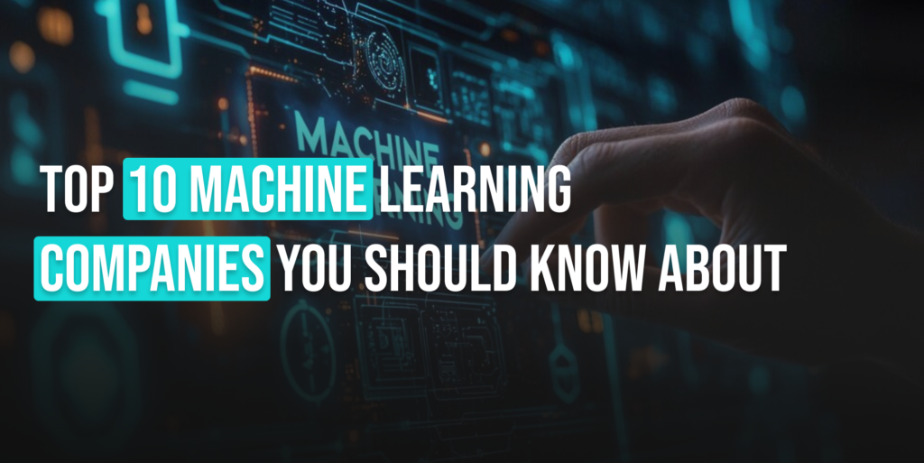 Top machine learning companies