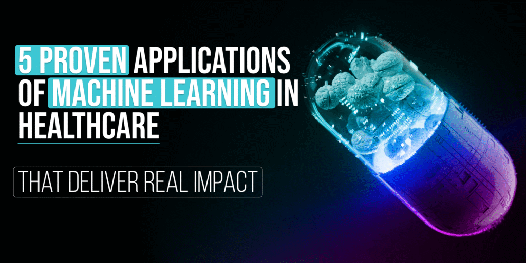 Applications of Machine Learning in Healthcare